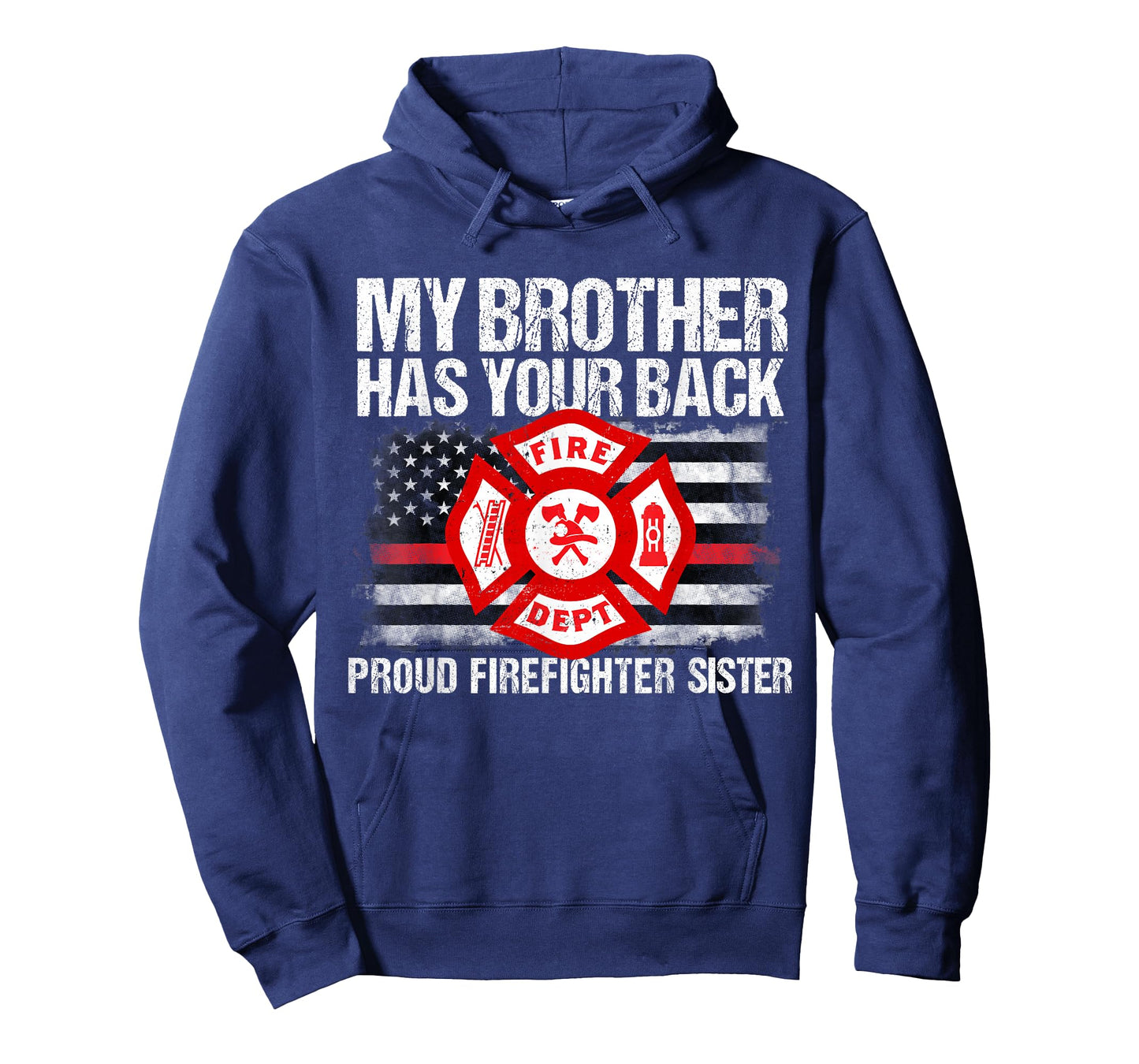 My Brother Has Back Firefighter Family T Shirt Sister Gift T-Shirt