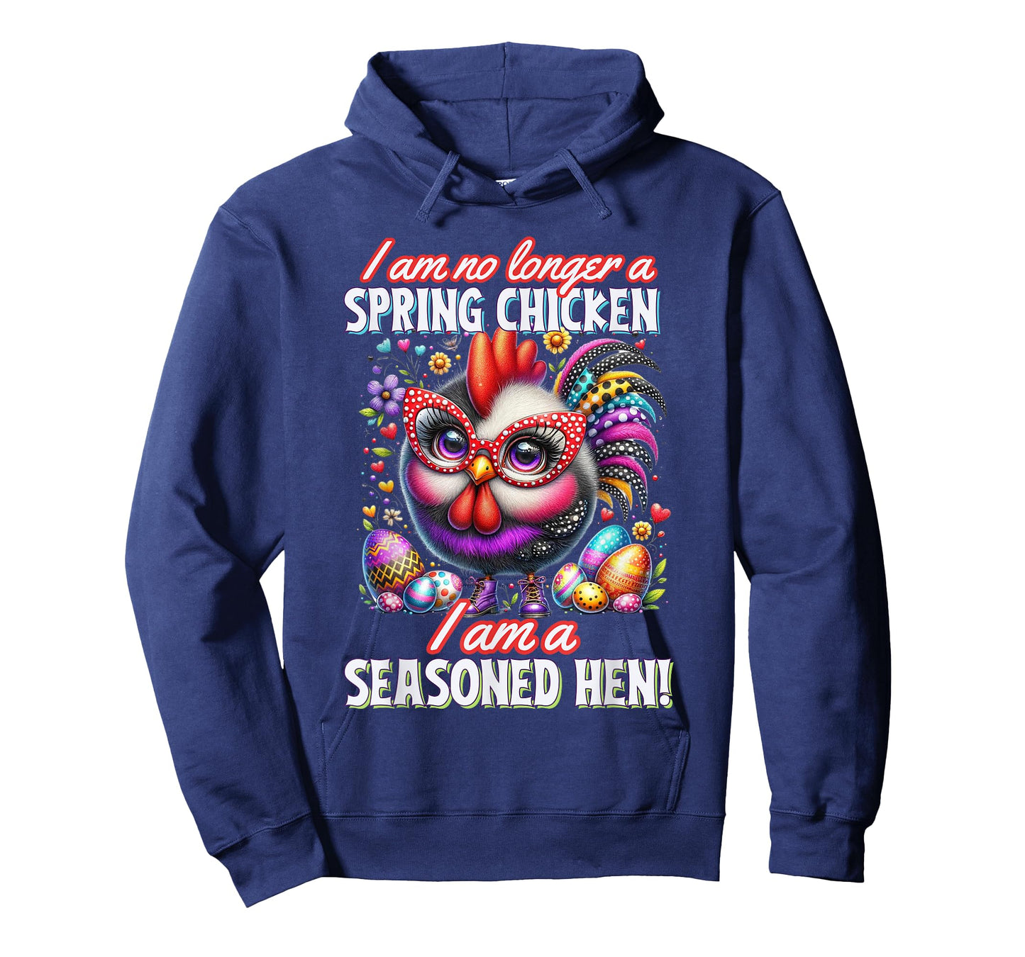 Crazy Chicken Lady Not a Spring Chicken Easter Seasoned Hen T-Shirt, Small