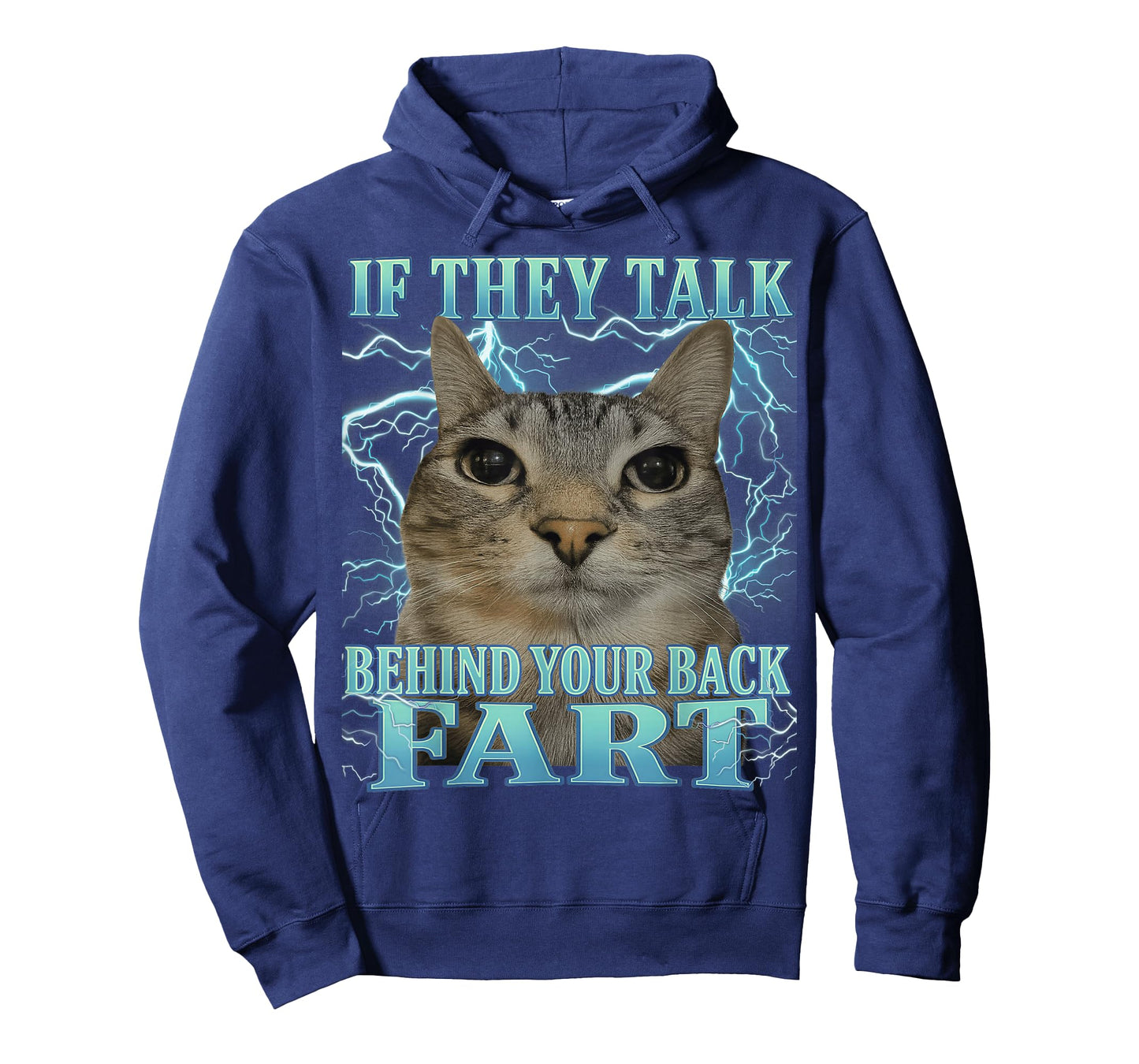 If They Talk Behind Your Back Fart Cat Meme Funny Men Women T-Shirt