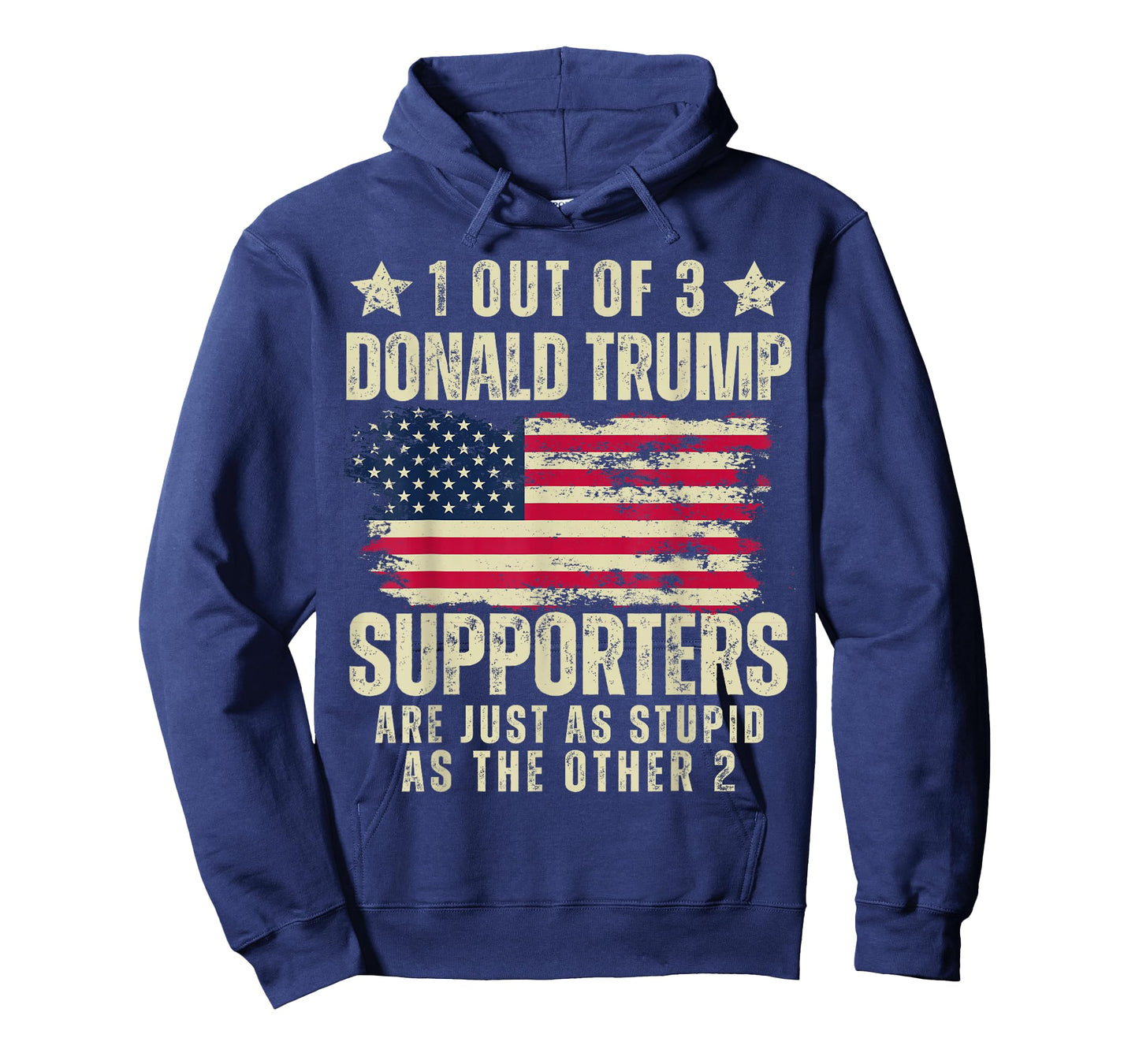 Funny American Voters United States Patriots 2024 1 Out Of 3 Donald Trump Supporters As Stupid As The Other 2 T-Shirt, Small