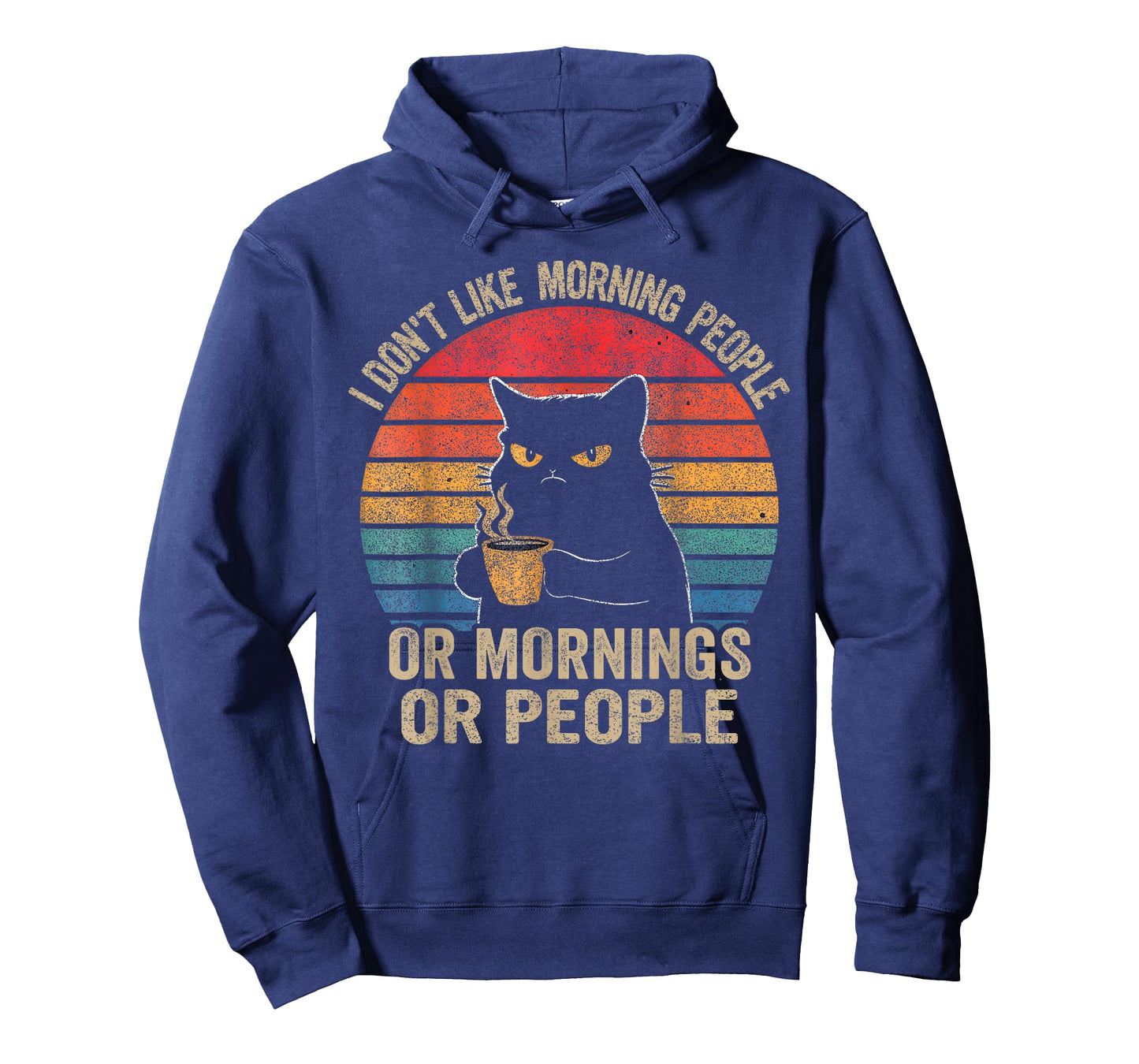 I Don't Like Morning People Or Mornings Or People Retro Cat Men Women T-Shirt