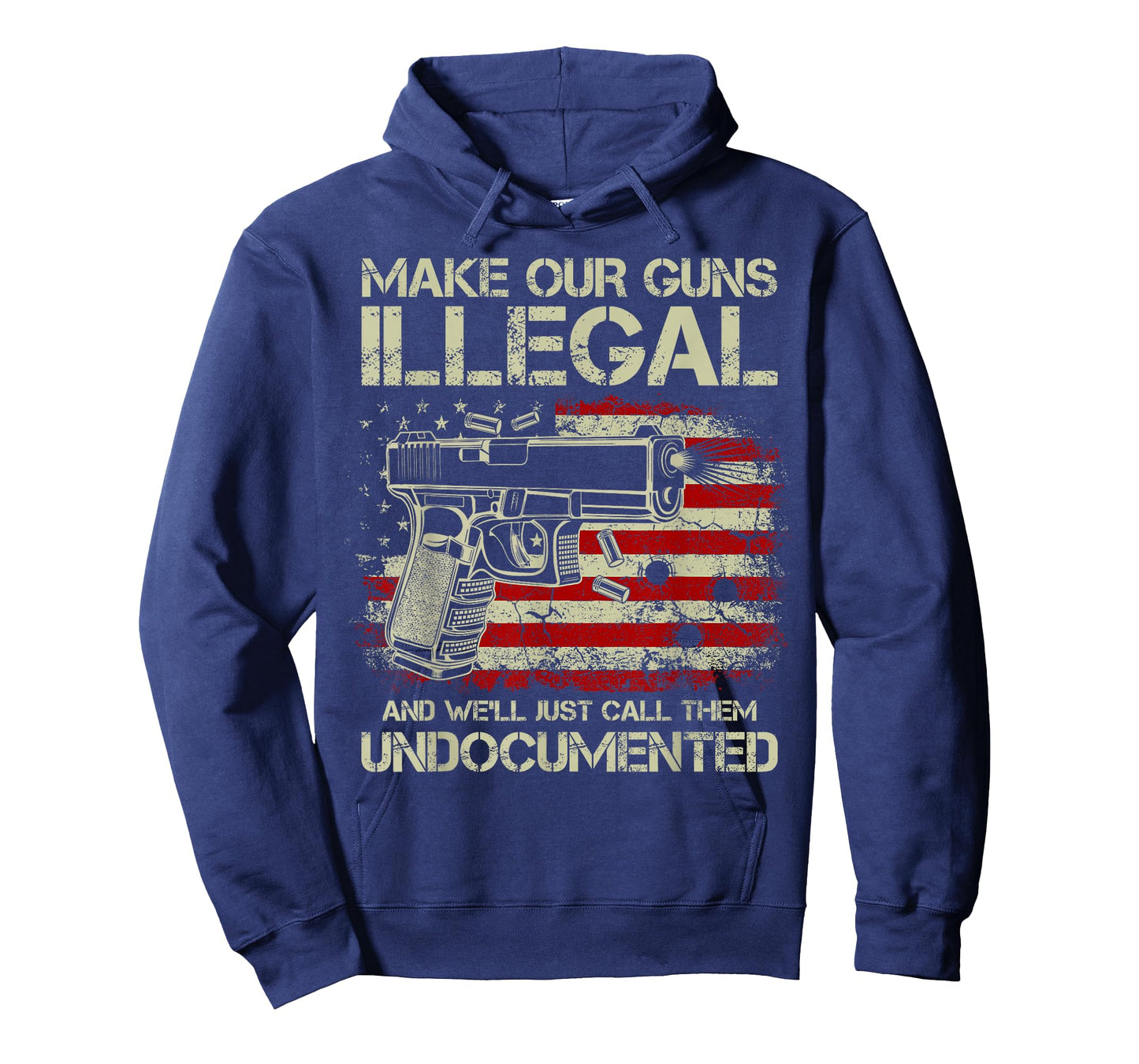 Make Our Guns Illegal And We'll Just Call Them Undocumented T-Shirt