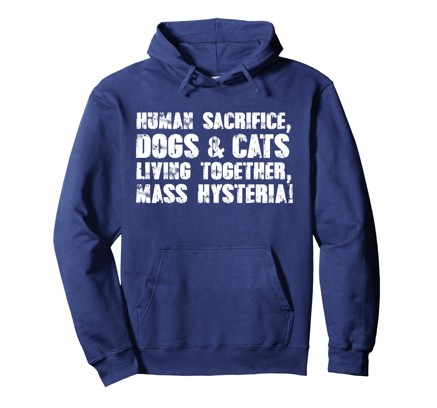 Human Sacrifice, Dogs & Cats Living Together, Mass Hysteria Long Sleeve T-Shirt