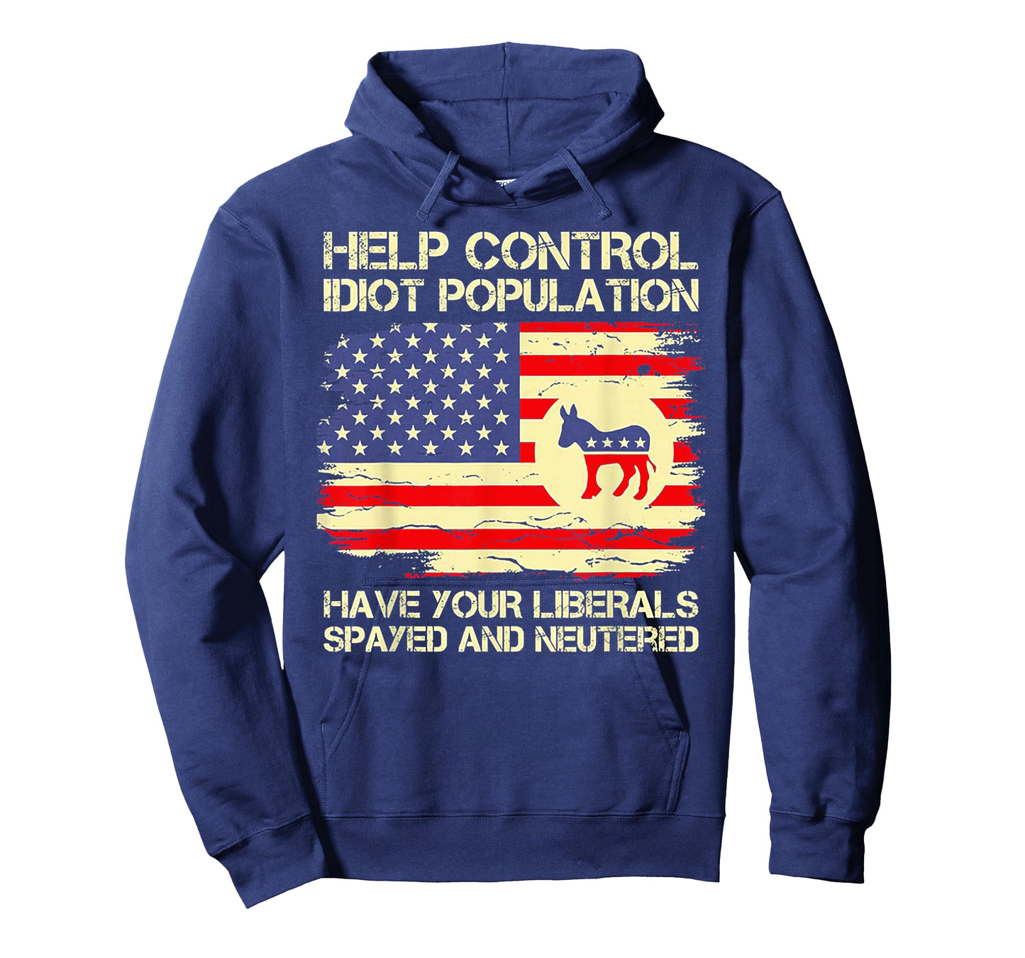 Help Control Idiot Population Have Your Liberals Spayed T-Shirt