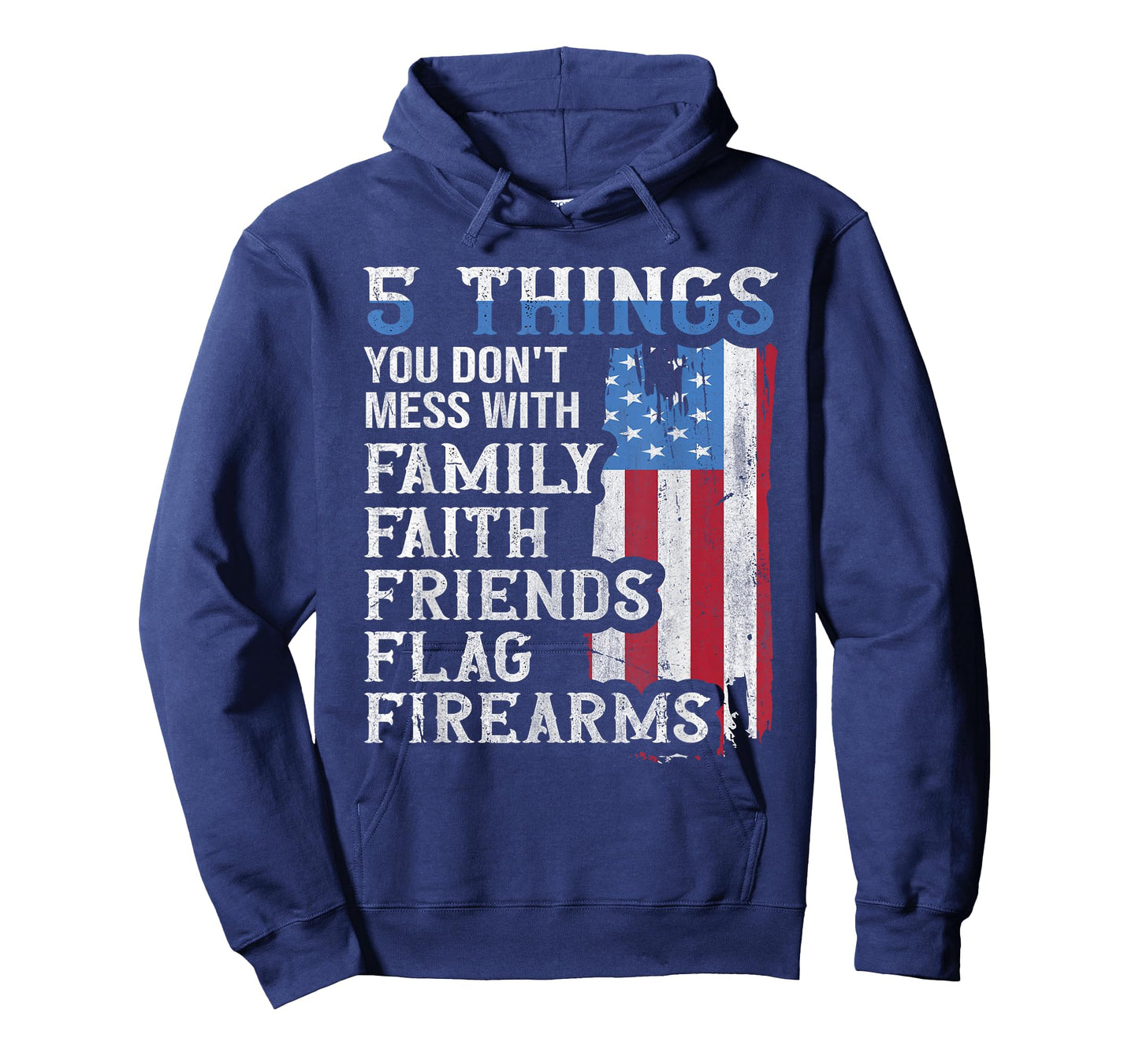 5 Things You Dont Mess with for Proud Patriotic American T-Shirt