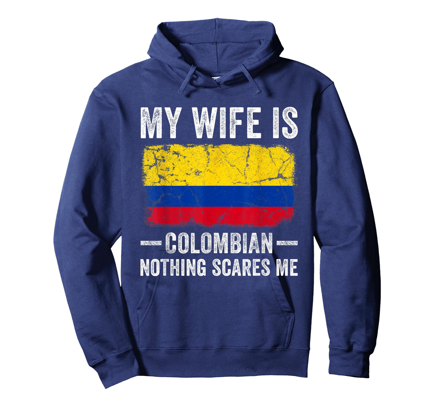 My Wife is Colombian Nothing Scares Me Funny Husband T-Shirt