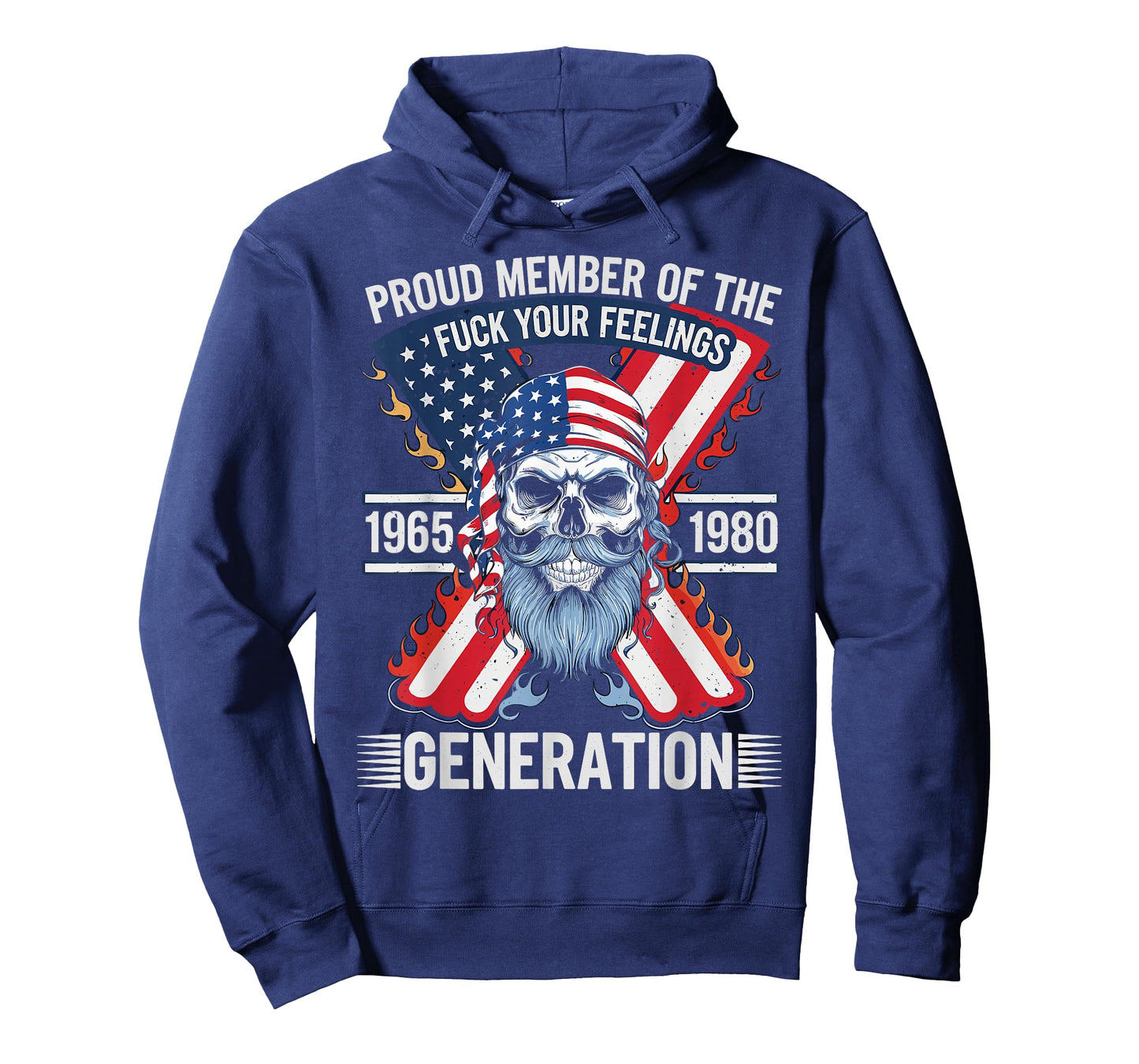 Proud Member of The Fuck Your Feelings Generation X T-Shirt