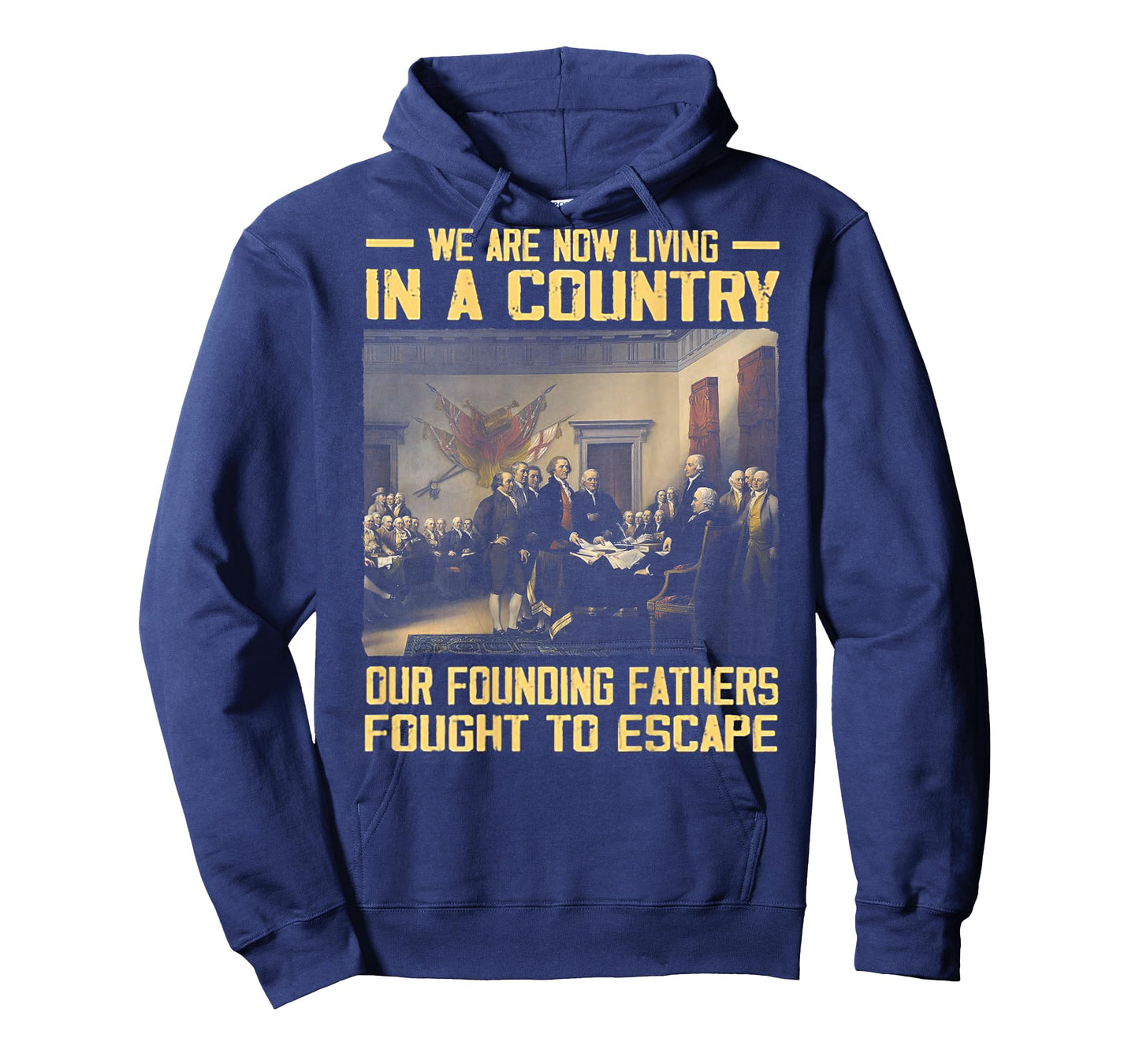 We Are Now Living In A Country Our Founding Fathers -on back T-Shirt