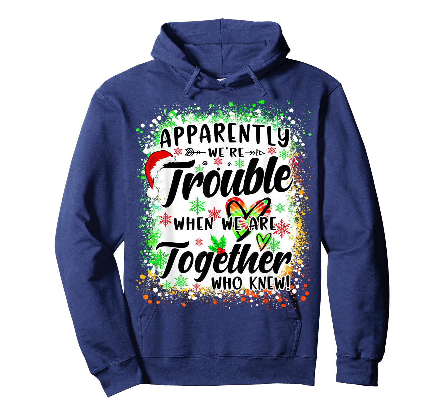 Apparently We're Trouble When We're Together Bestie Xmas T-Shirt