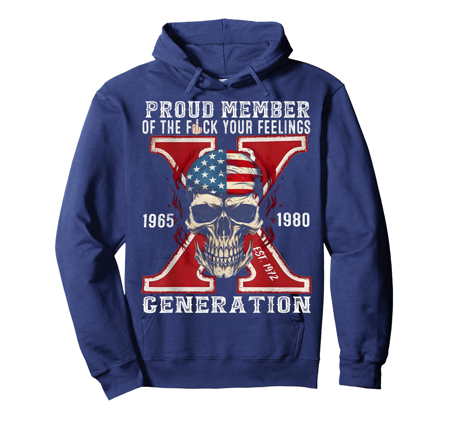Gen X proud member of the f your feelings Gen X Est 1972 T-Shirt