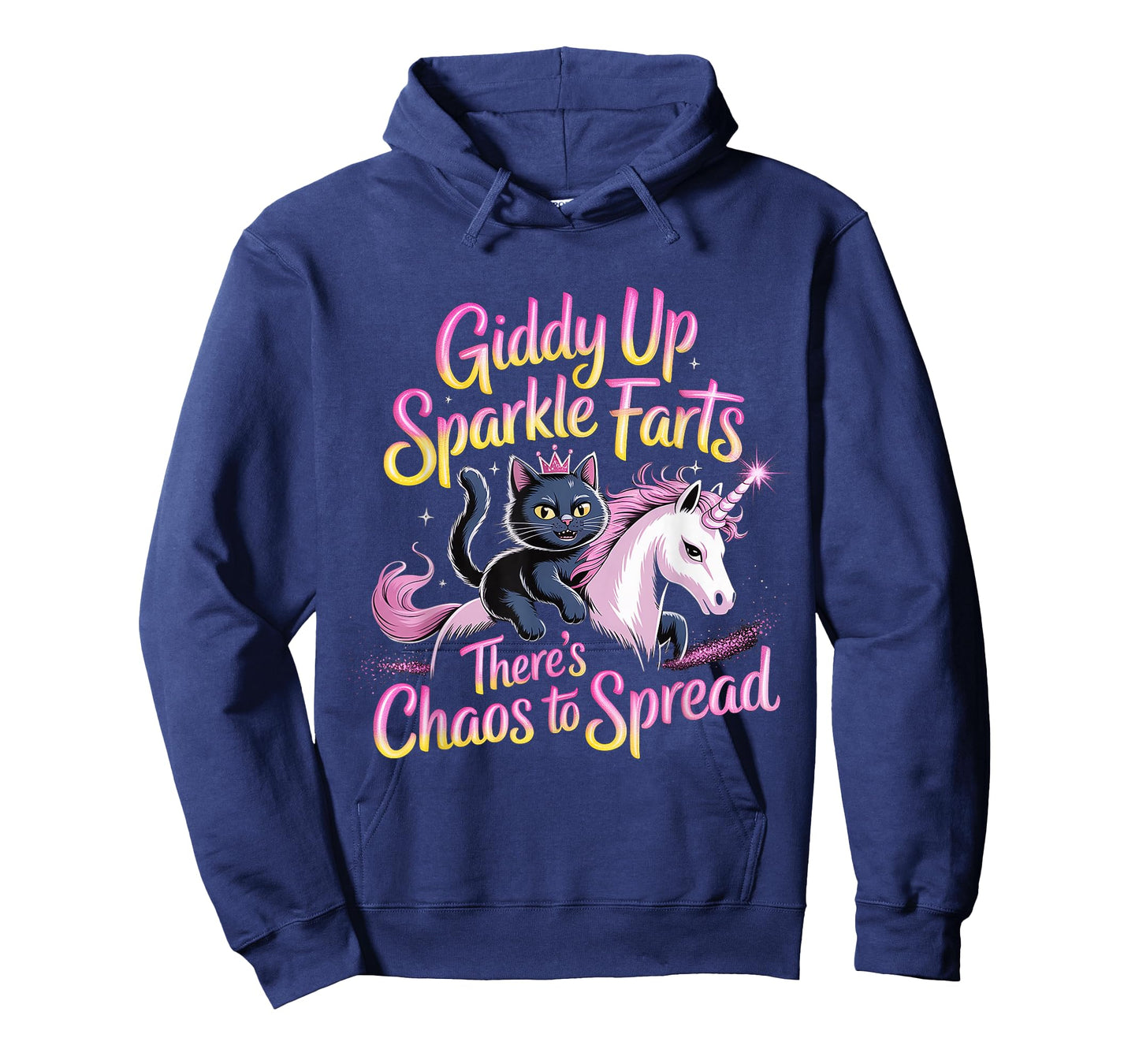 Giddy Up Sparkle Farts There's Chaos to Spread |- T-Shirt