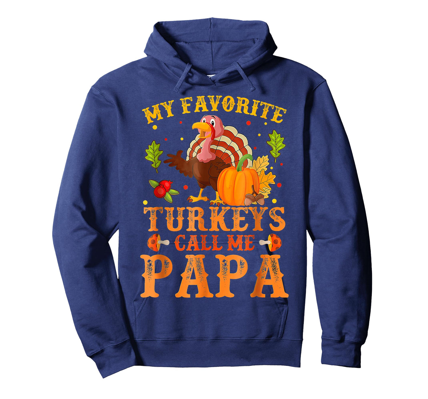 My Favorite Turkeys Call Me Papa Thanksgiving T-Shirt