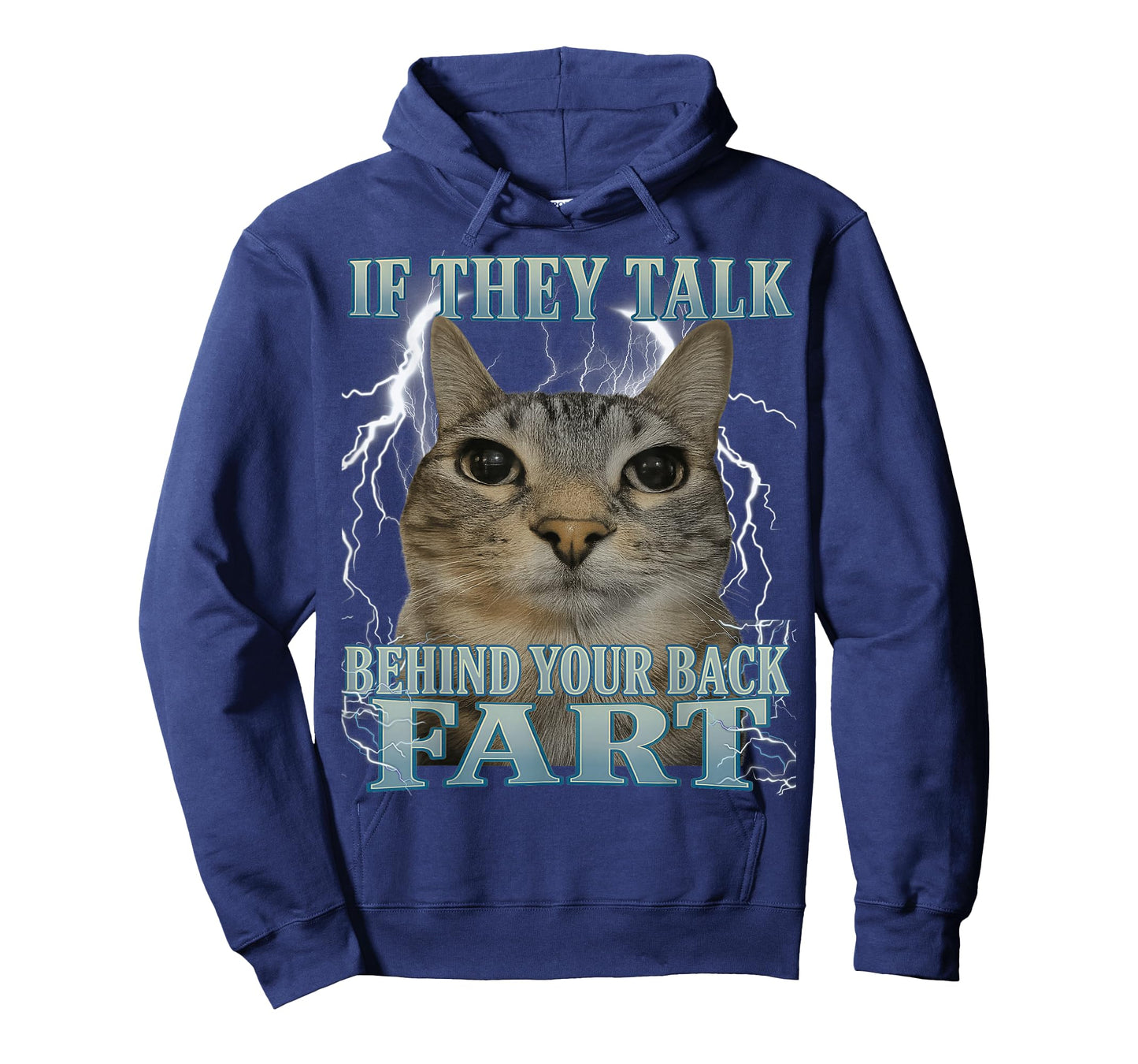 If They Talk Behind Your Back Fart Cat Meme Funny Men Women T-Shirt