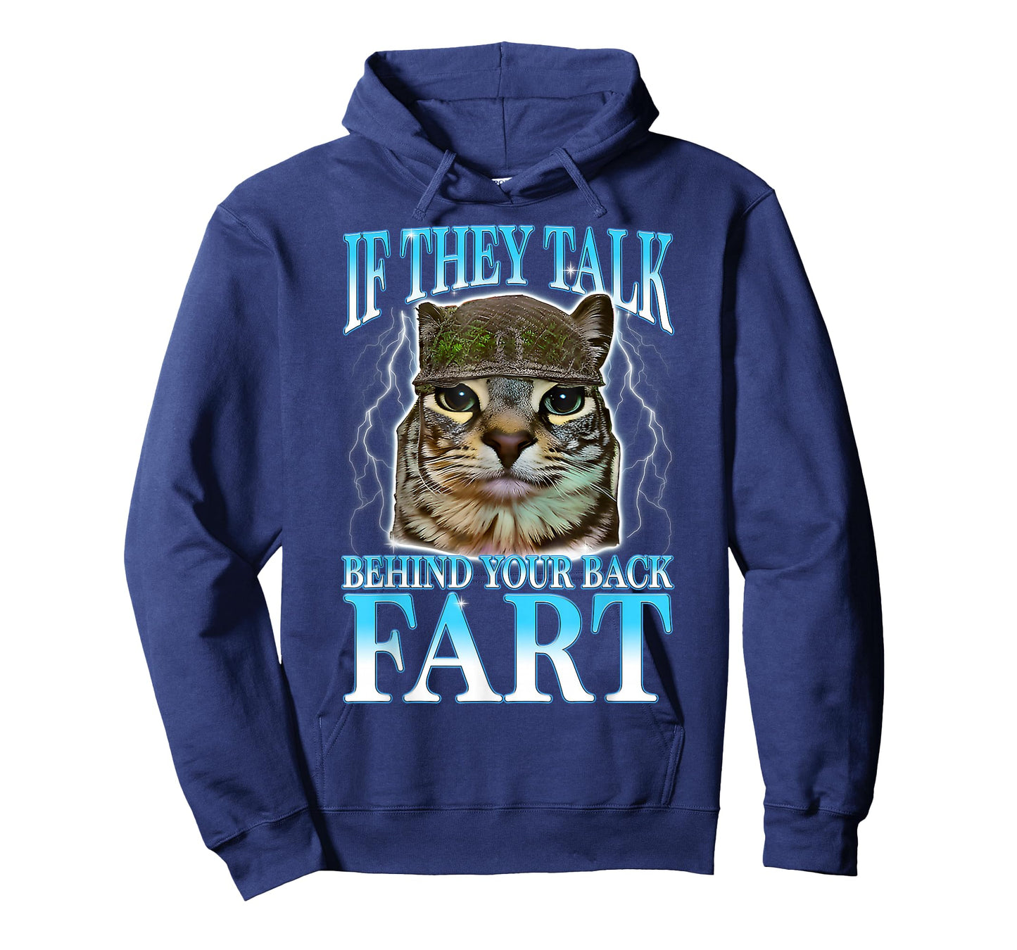 If They Talk Behind Your Back Fart Silly Cat Meme Men Women T-Shirt