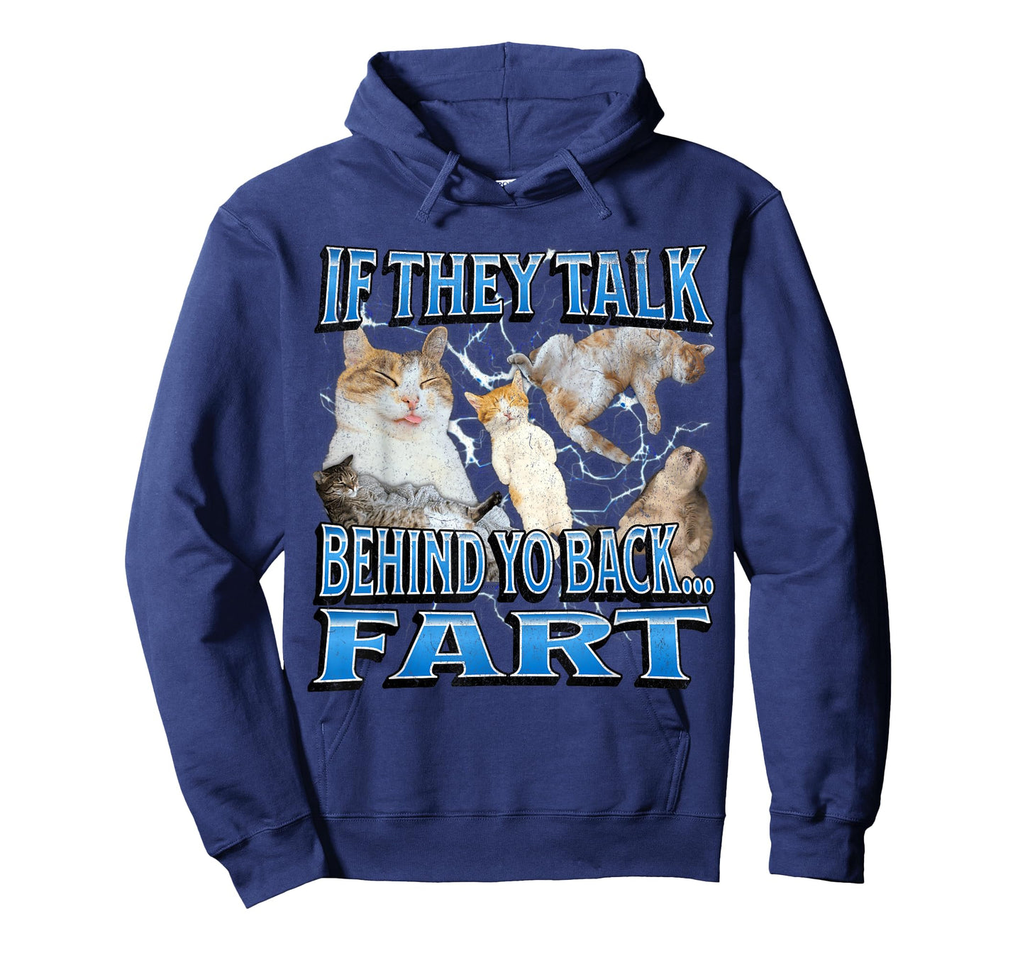 If They Talk Behind Yo Back Fart Funny Cat Meme Bootleg T-Shirt for Men Women