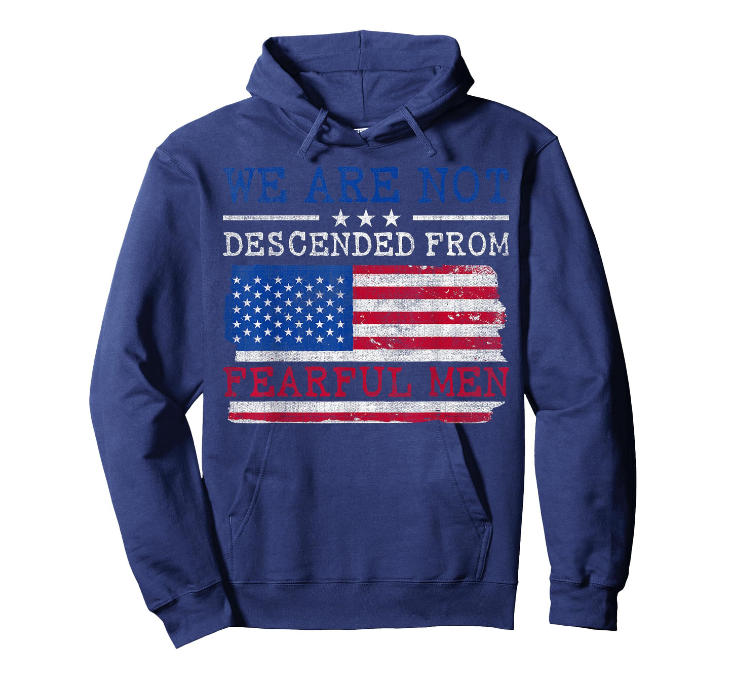 We Are Not Descended From Fearful Men - US Flag Patriotic T-Shirt