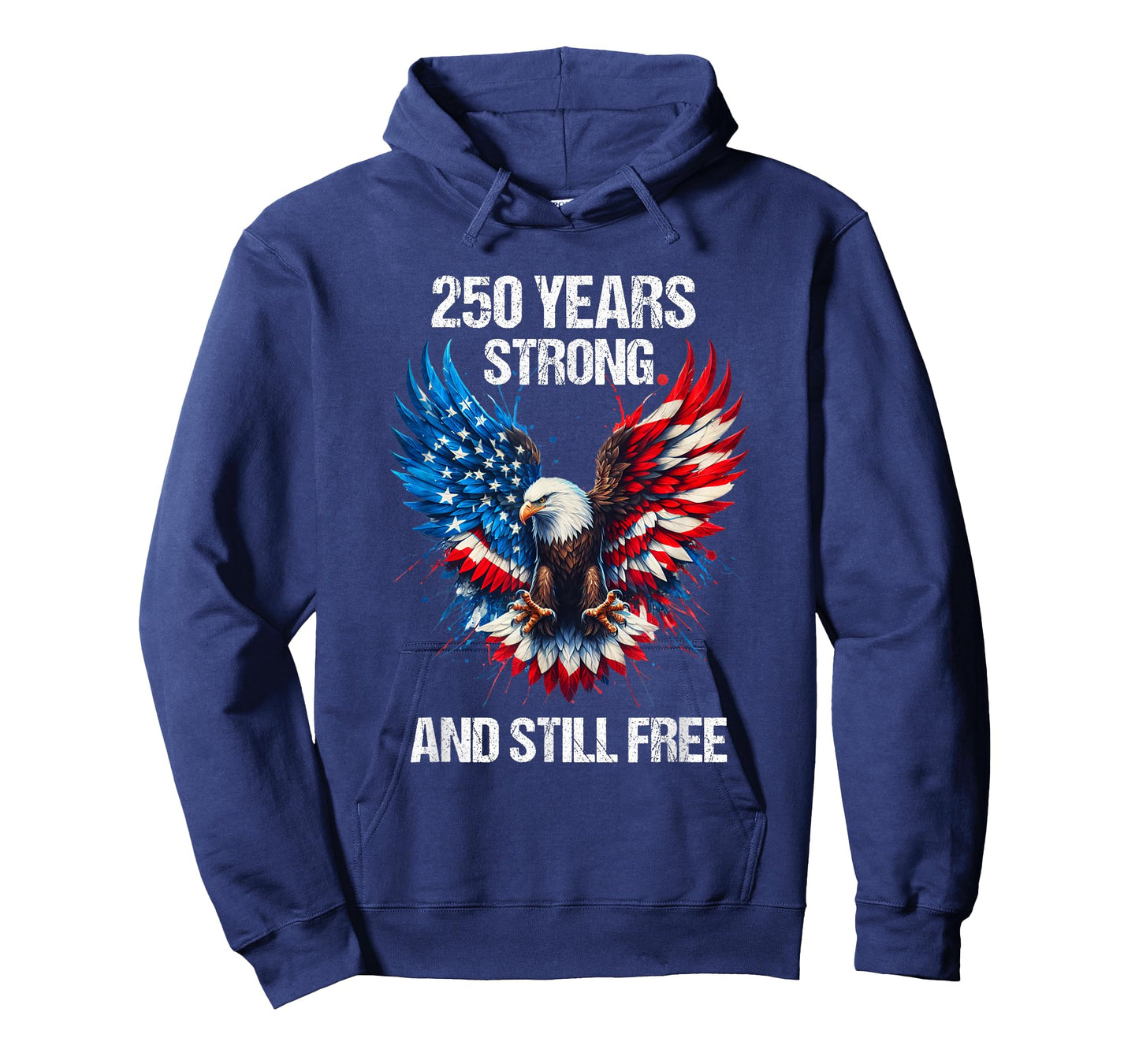 250 Years Strong And Still Free 4th July Patriotic Eagle USA T-Shirt