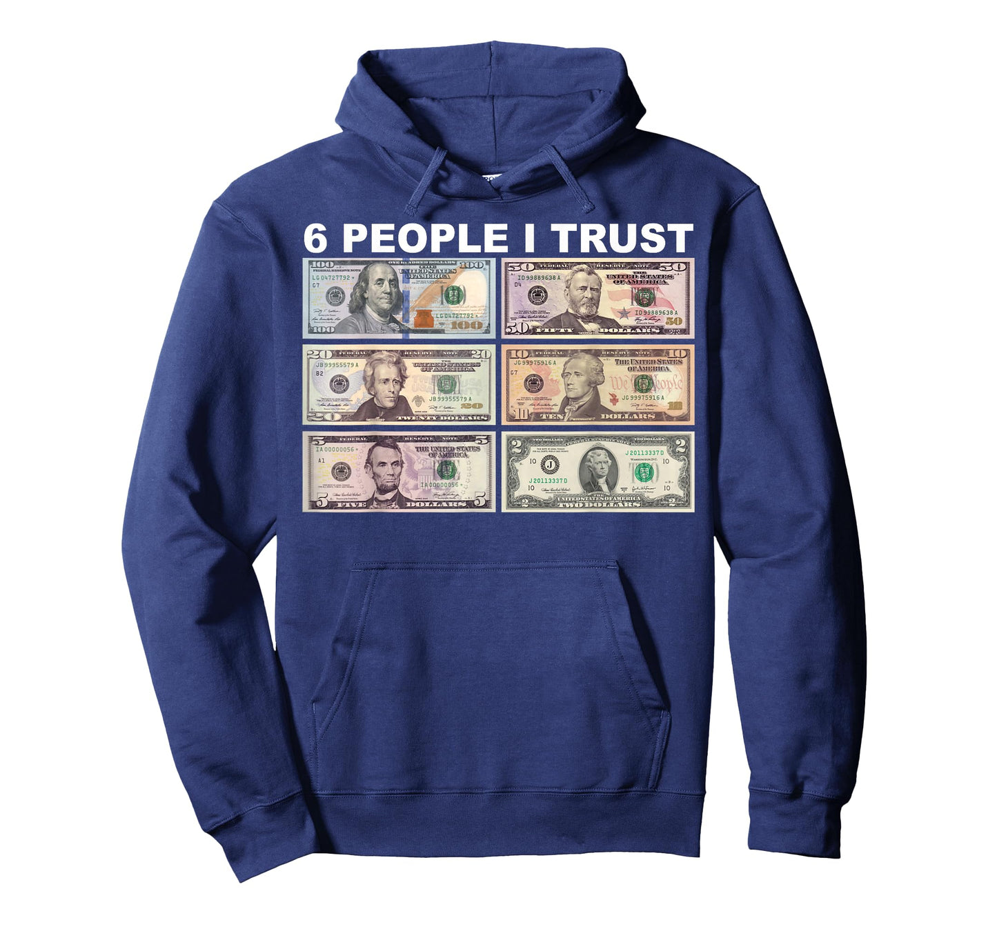 6 People I Trust - Dollar President T-Shirt