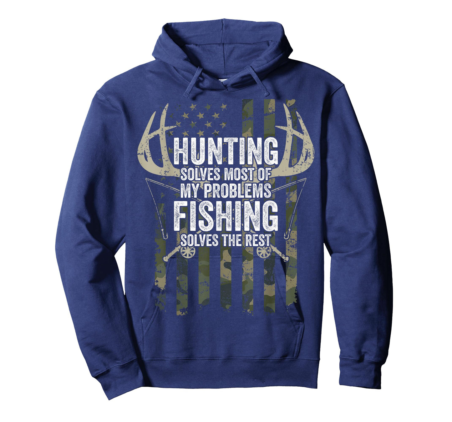 Hunting Solves Most of My Problems Fishing The Rest - Funny T-Shirt