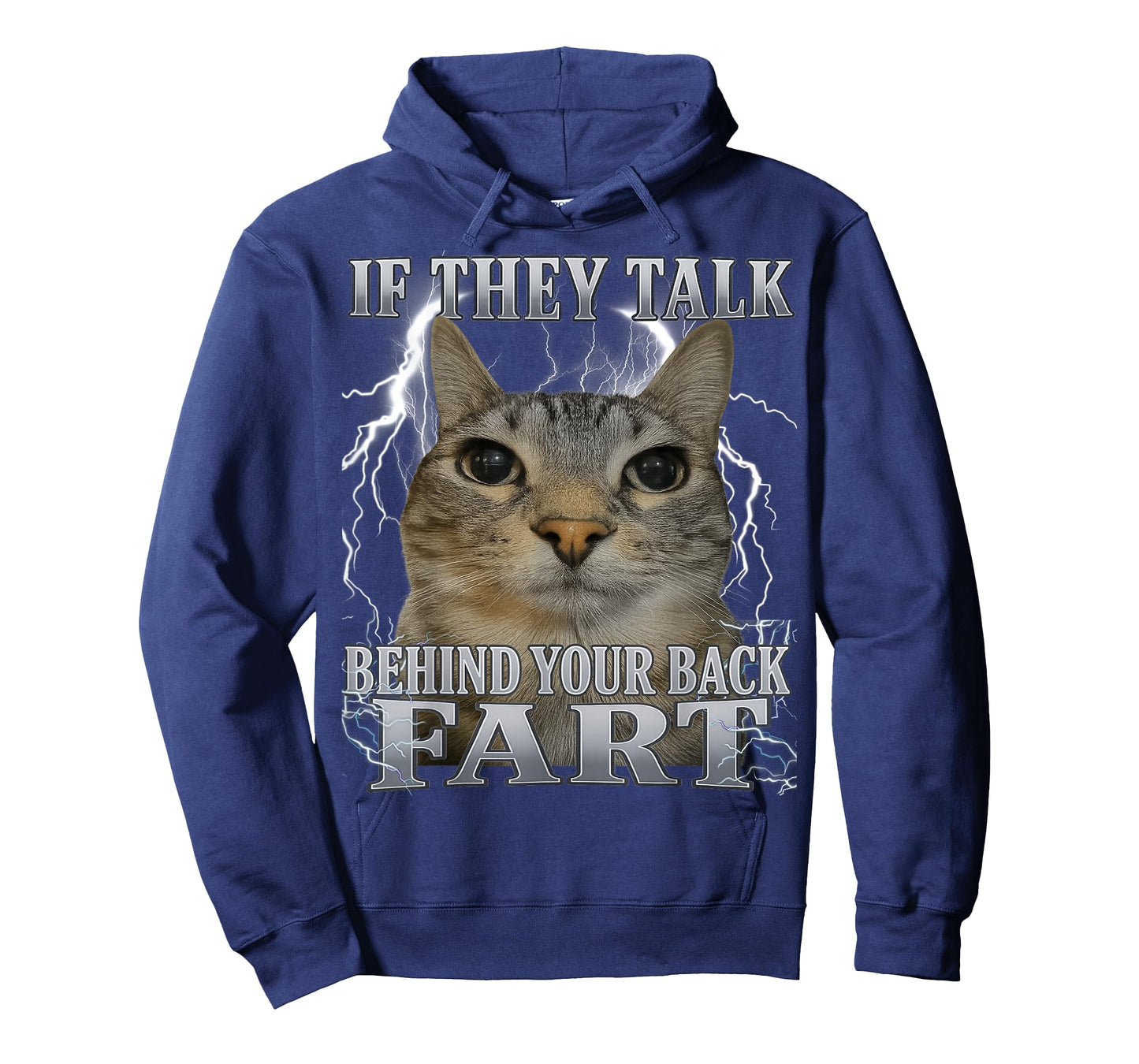 If They Talk Behind Your Back Fart Cat Meme Funny Men Women T-Shirt
