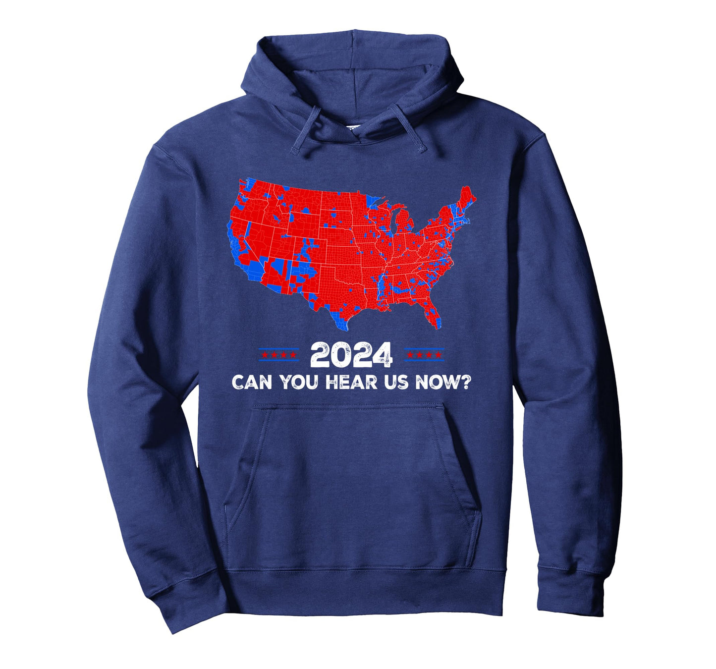 Patriotic Red and Blue Map, Can You Hear Us Now Map of 2024 Long Sleeve T-Shirt