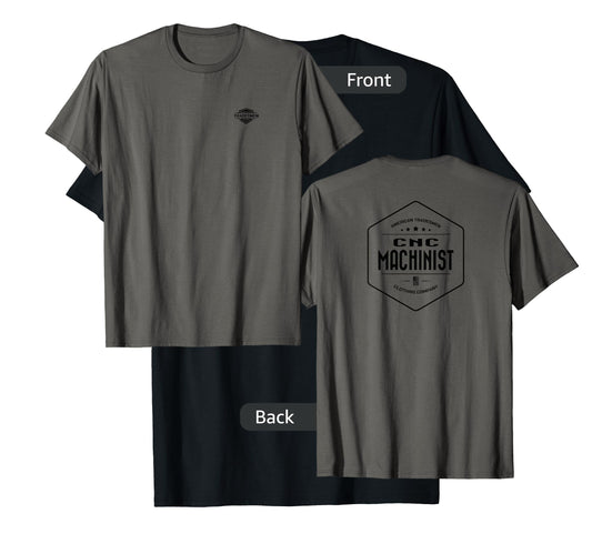 "CNC Machinist" T-Shirt with vintage black back design T-Shirt