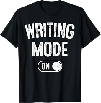 Writing Mode On Funny Writer Gift Author Blogger Journalist T-Shirt