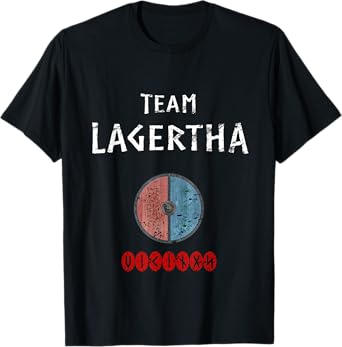 Team Lagertha Vikings Quote Gift for Norse Warriors T-Shirt