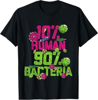 10% Human 90% Bacteria Biology T-Shirt