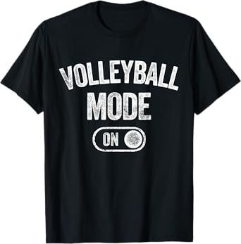 Volleyball Mode On Funny Spiker Gift Volleyball Player Coach T-Shirt