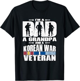 A Dad A Grandpa And A Korean War Veteran Grandparent Gift T-Shirt