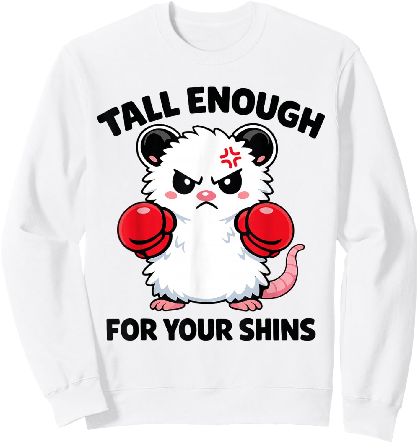 Tall Enough for Your Shins - Funny Possum Meme T-Shirt - Sweatshirt | White