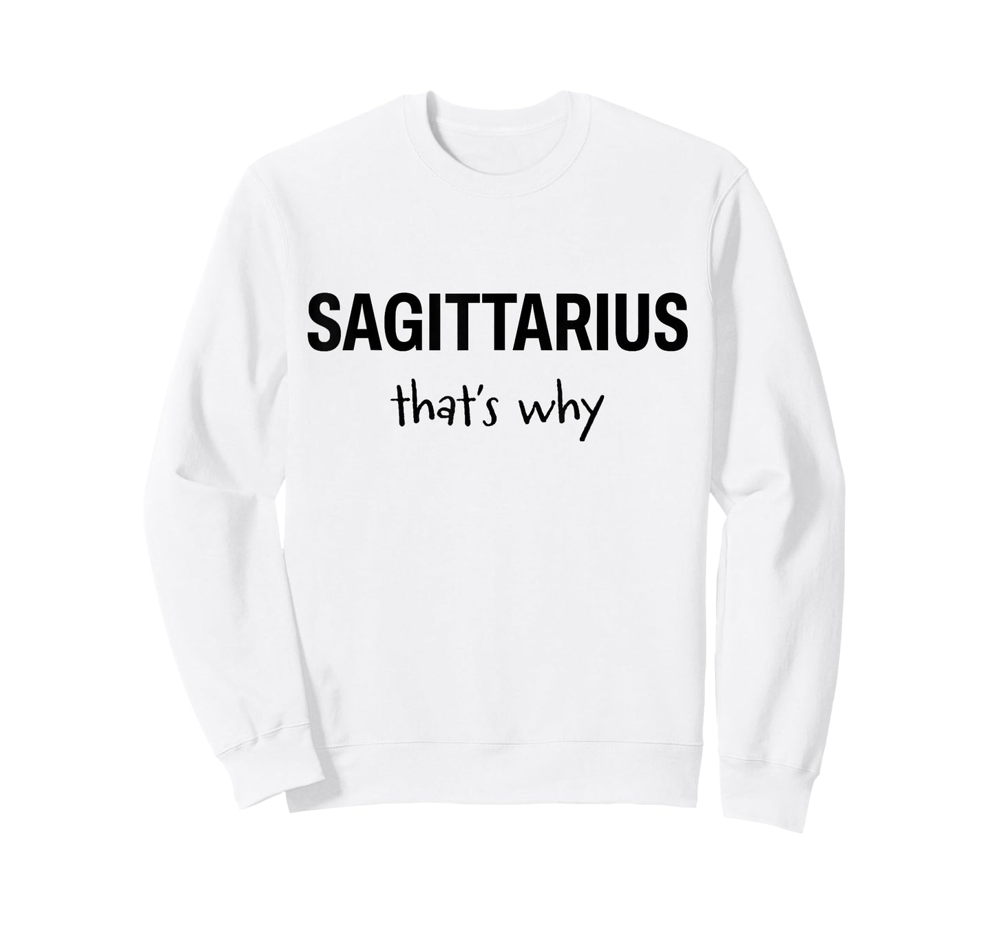 Sagittarius - That’s Why - Zodiac T-Shirt