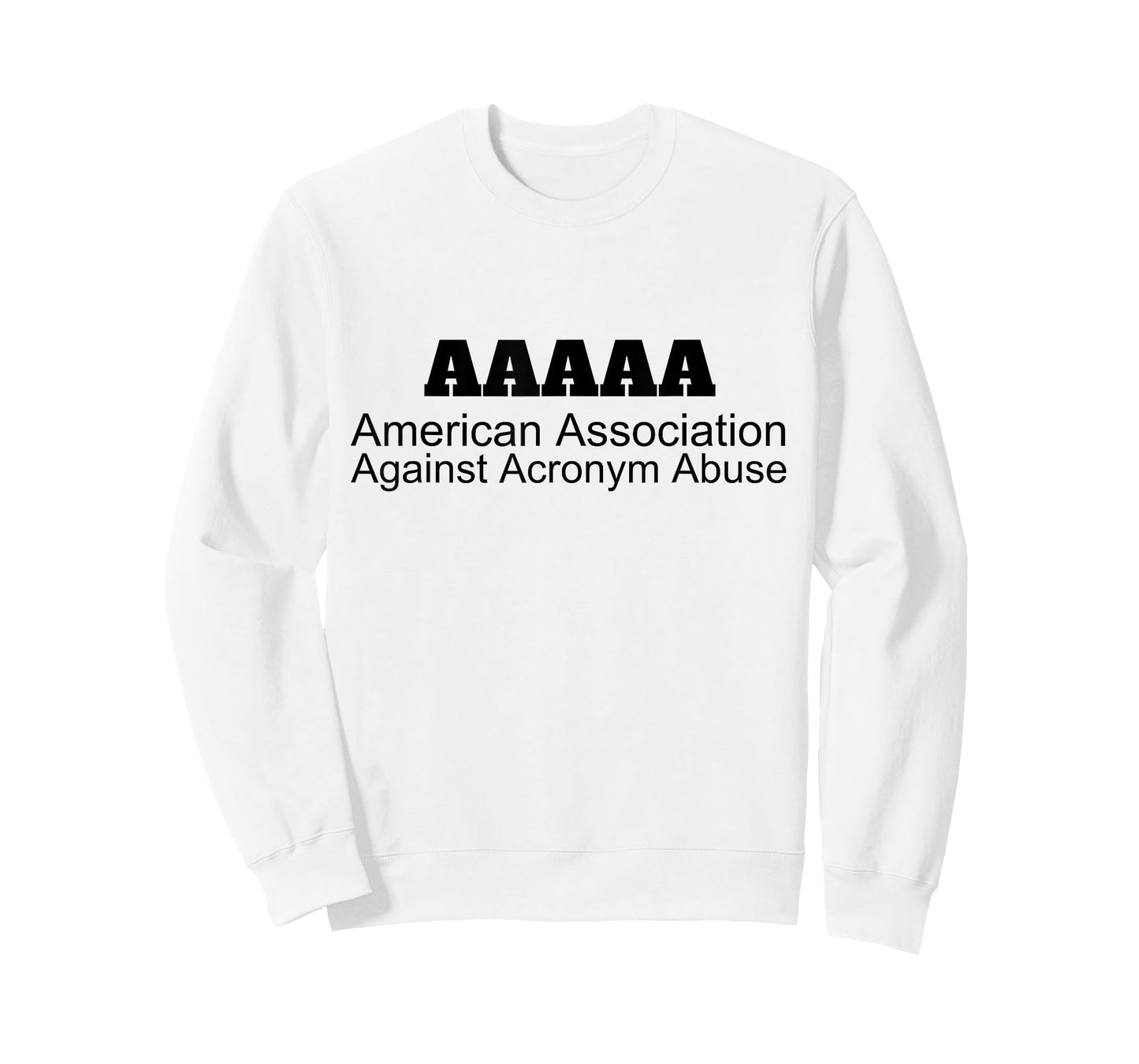 American Association Against Acronym Abuse | Graphic T-Shirt T-Shirt