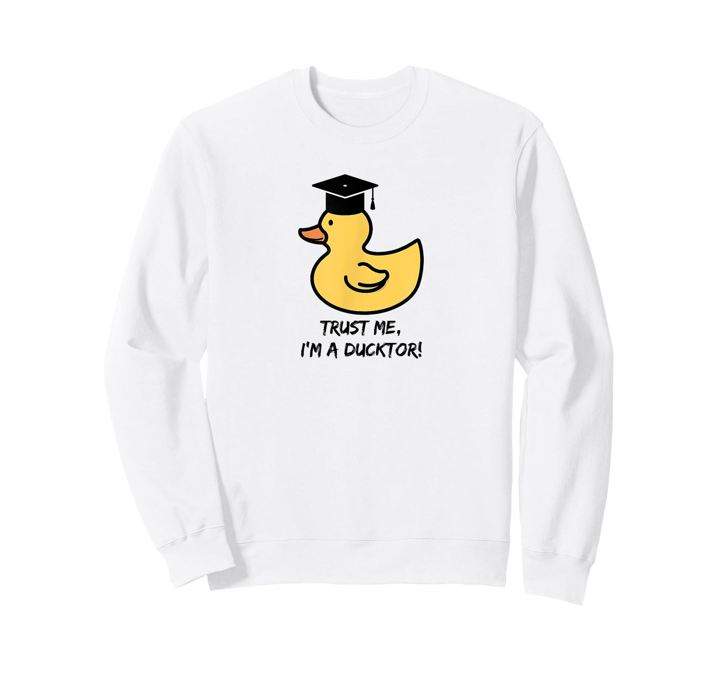 "Trust me I'm a ducktor“ - duck lover doctorate degree pun T-Shirt