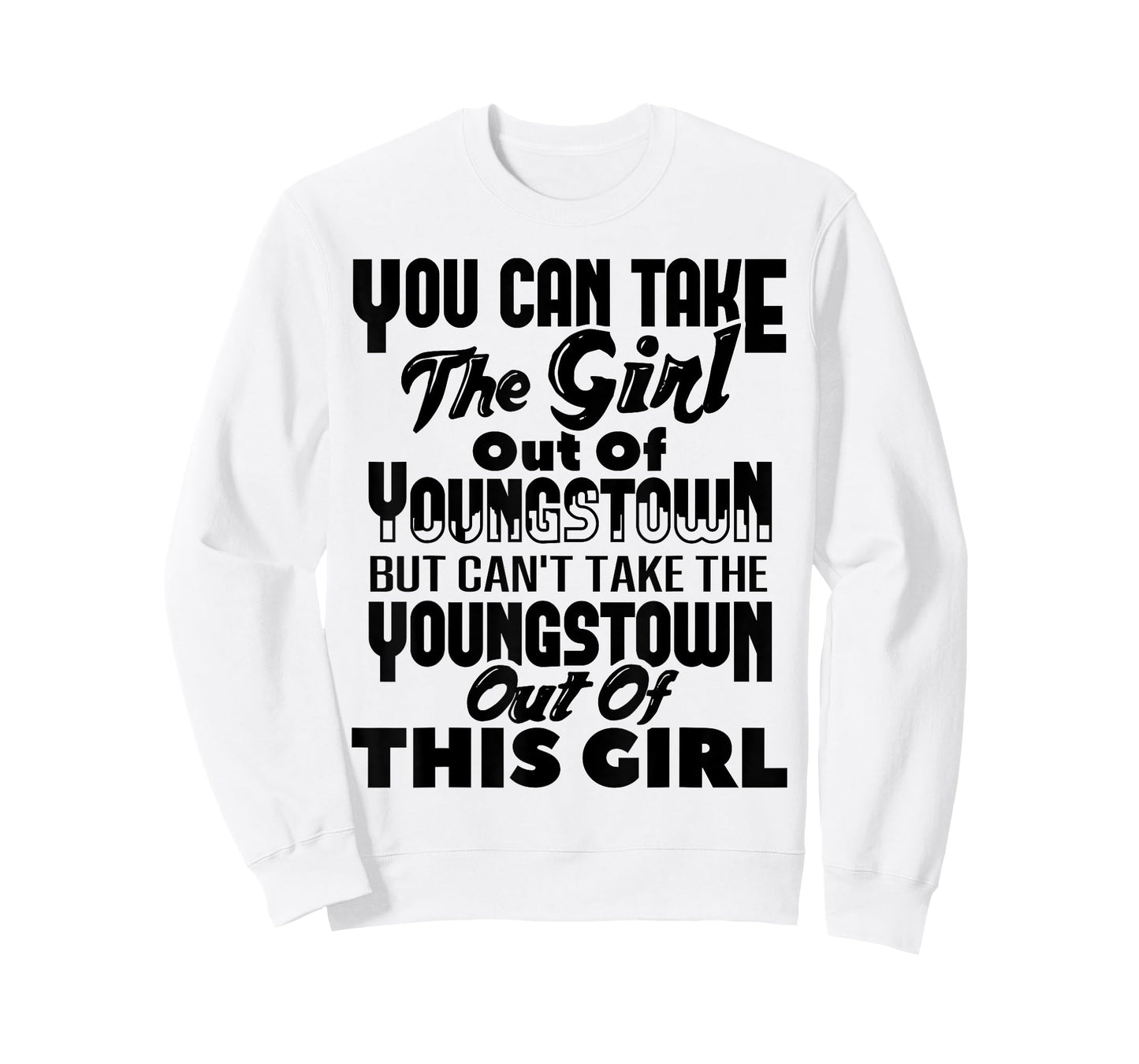 You Can Take The Girl Out Of Youngstown OH Ohio Home Roots T-Shirt