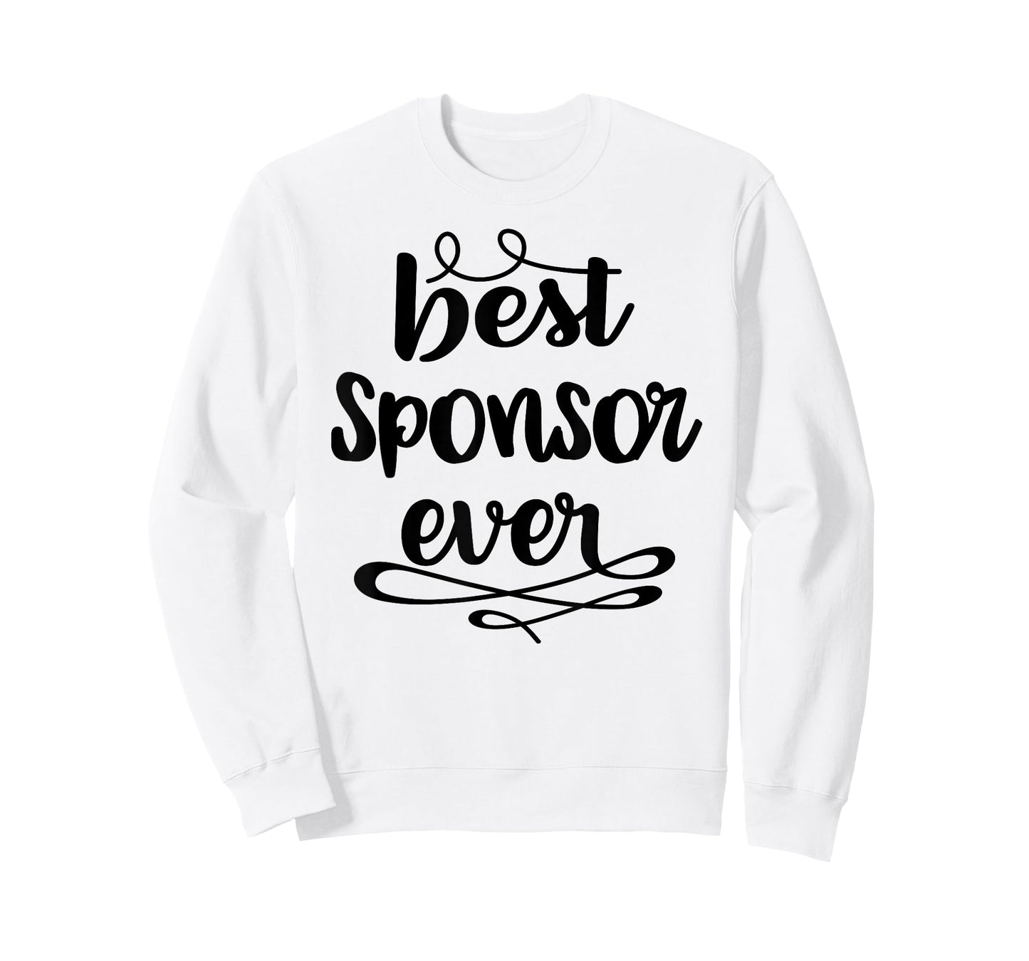Confirmation Sponsor Sponsorship Gift - Best Sponsor Ever T-Shirt