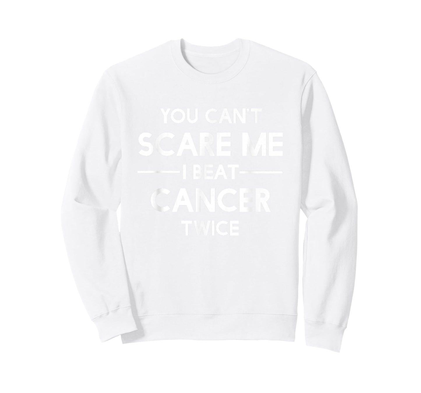 You Can't Scare Me I Beat Cancer TWICE Survivor T-Shirt T-Shirt