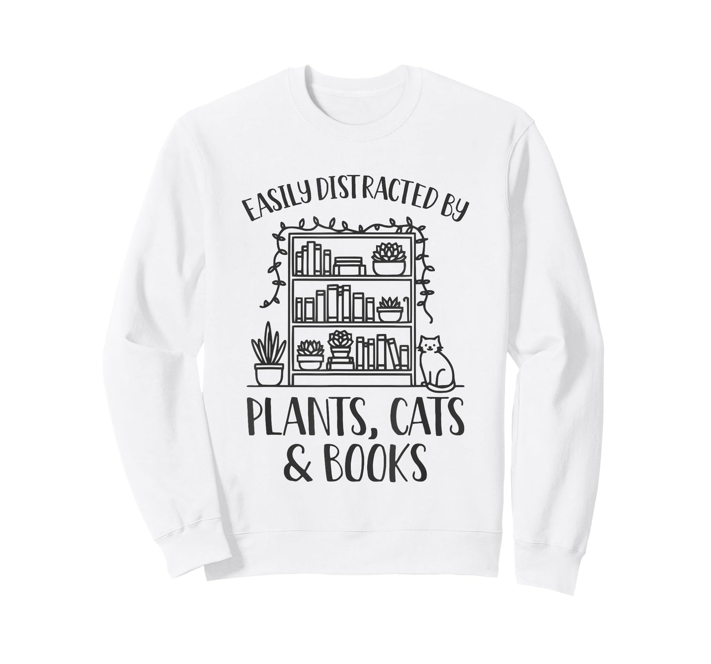 Easily Distracted By Plants Cats And Books Shirt Funny T-Shirt