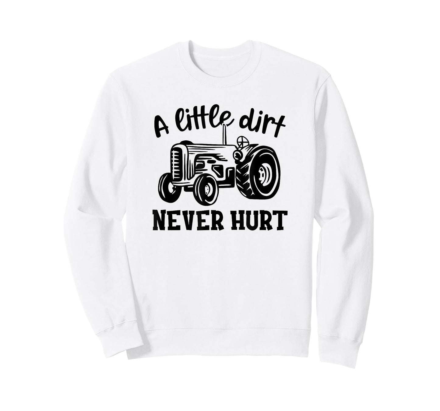 A Little Dirt Never Hurt Tractor Funny Quote T-Shirt