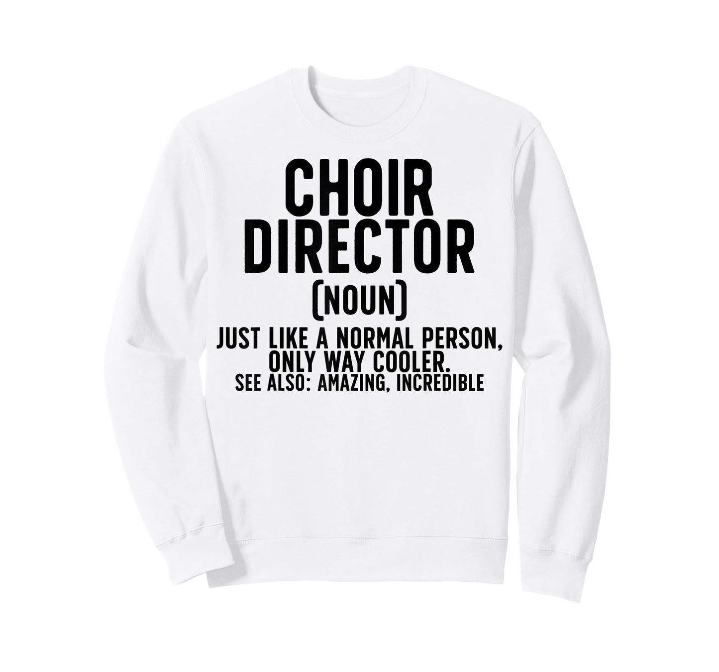 Choir Director Definition Choir Directors T-Shirt