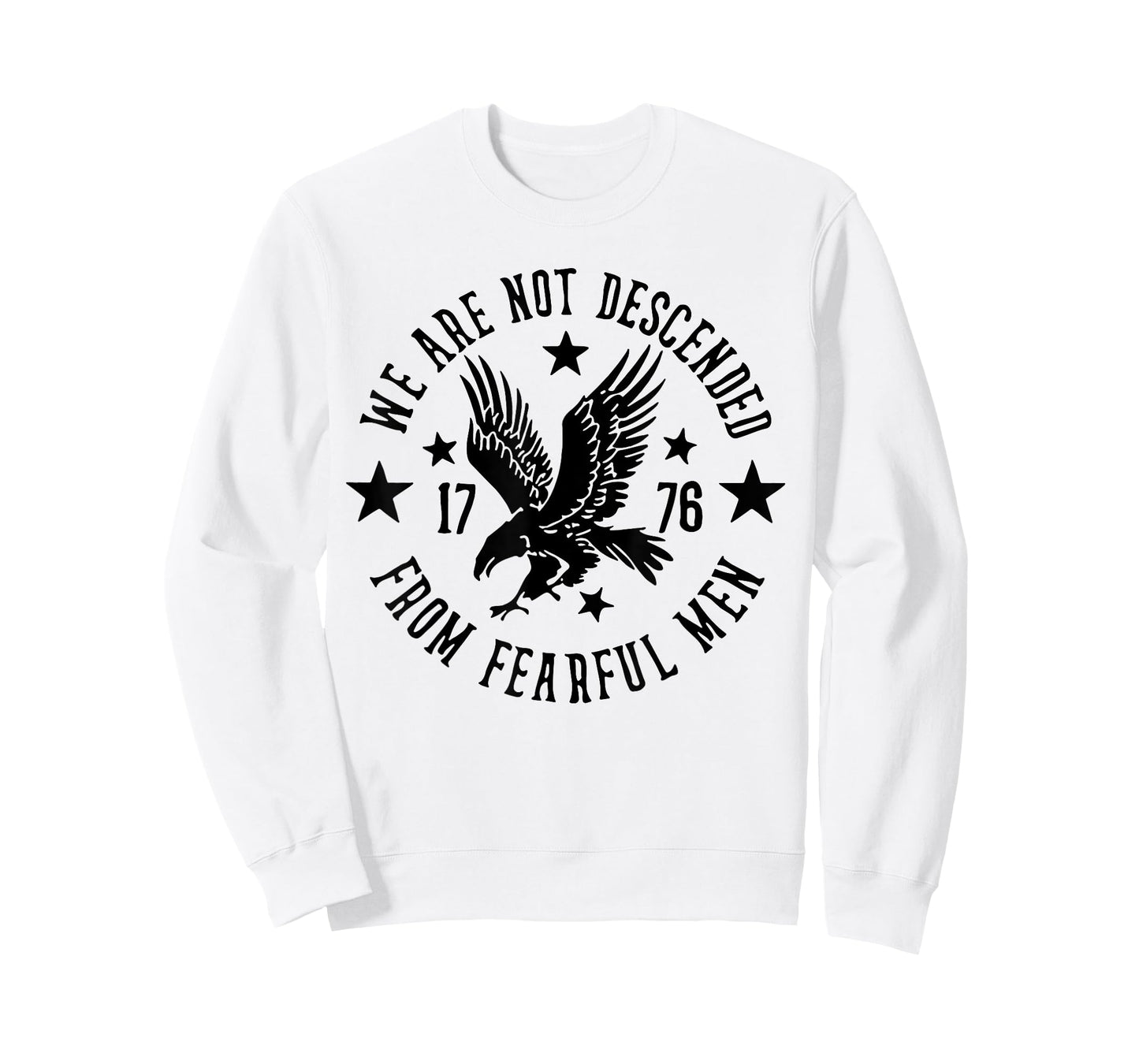 We Are Not Descended From Fearful Men 1776 T-Shirt