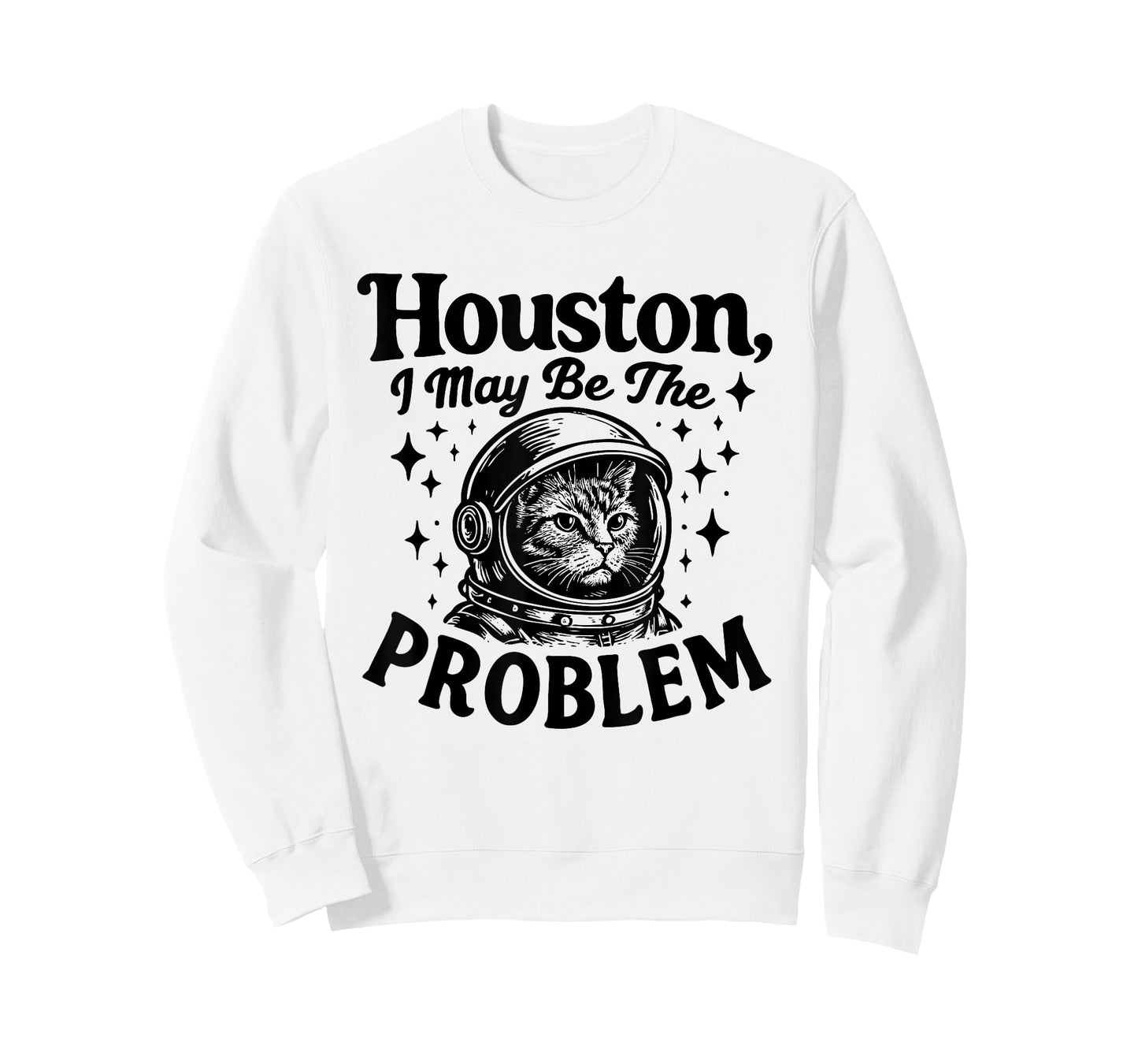 Houston I May Be The Problem funny cat lover space Astronaut T-Shirt