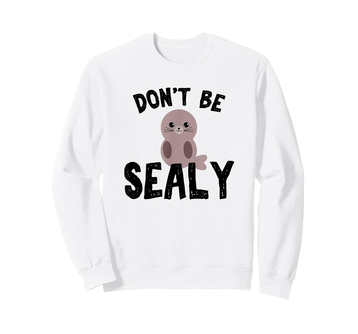 Cute Don't be sealy pun animals T-shirt for boys T-Shirt