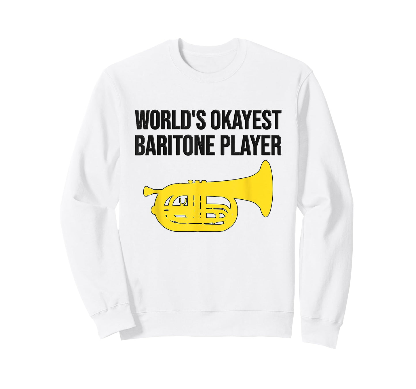WORLD'S OKAYEST BARITONE PLAYER - Funny Marching Baritone T-Shirt