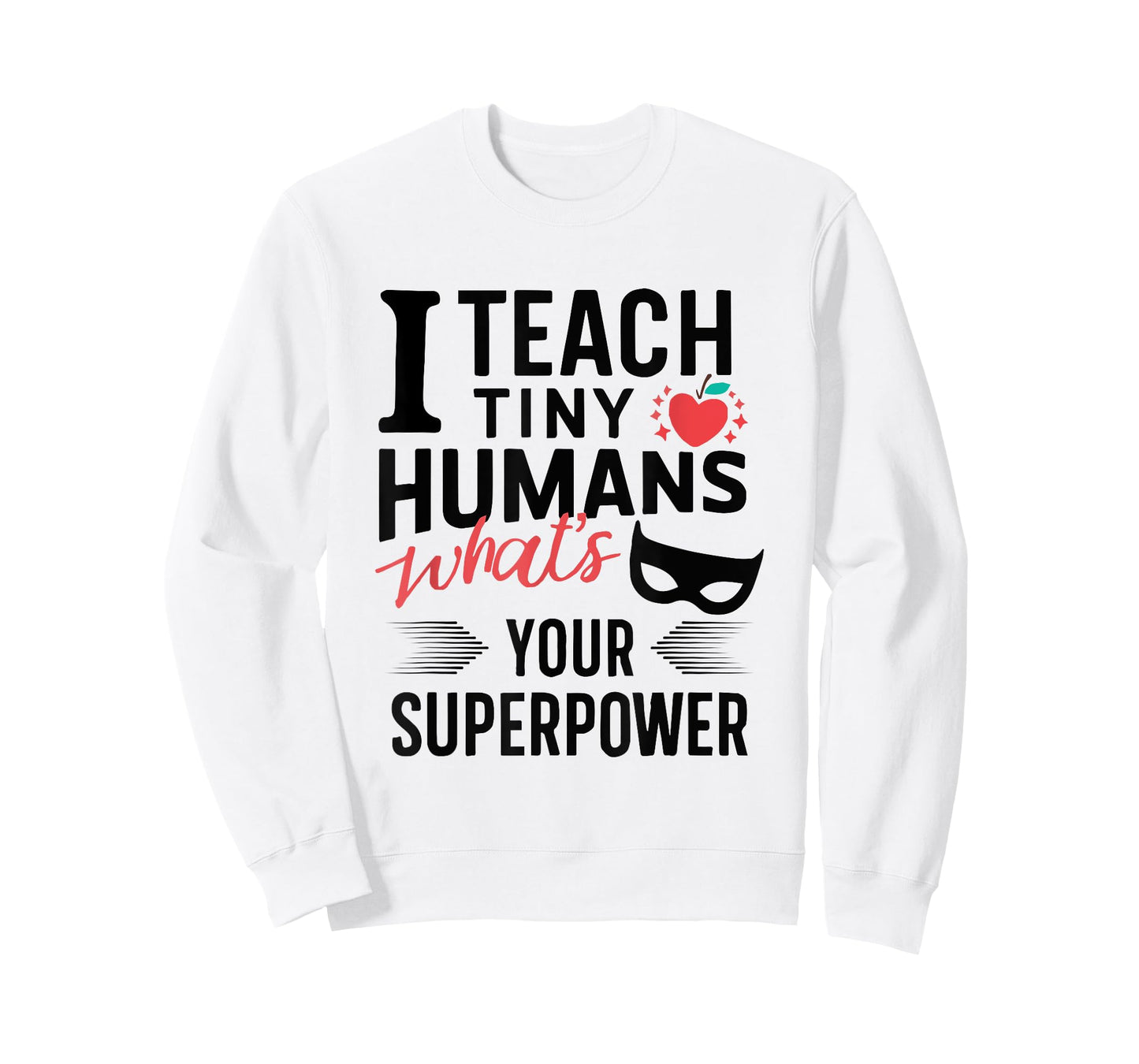 Funny Superhero Teacher teaching SuperPower to Tiny Humans T-Shirt