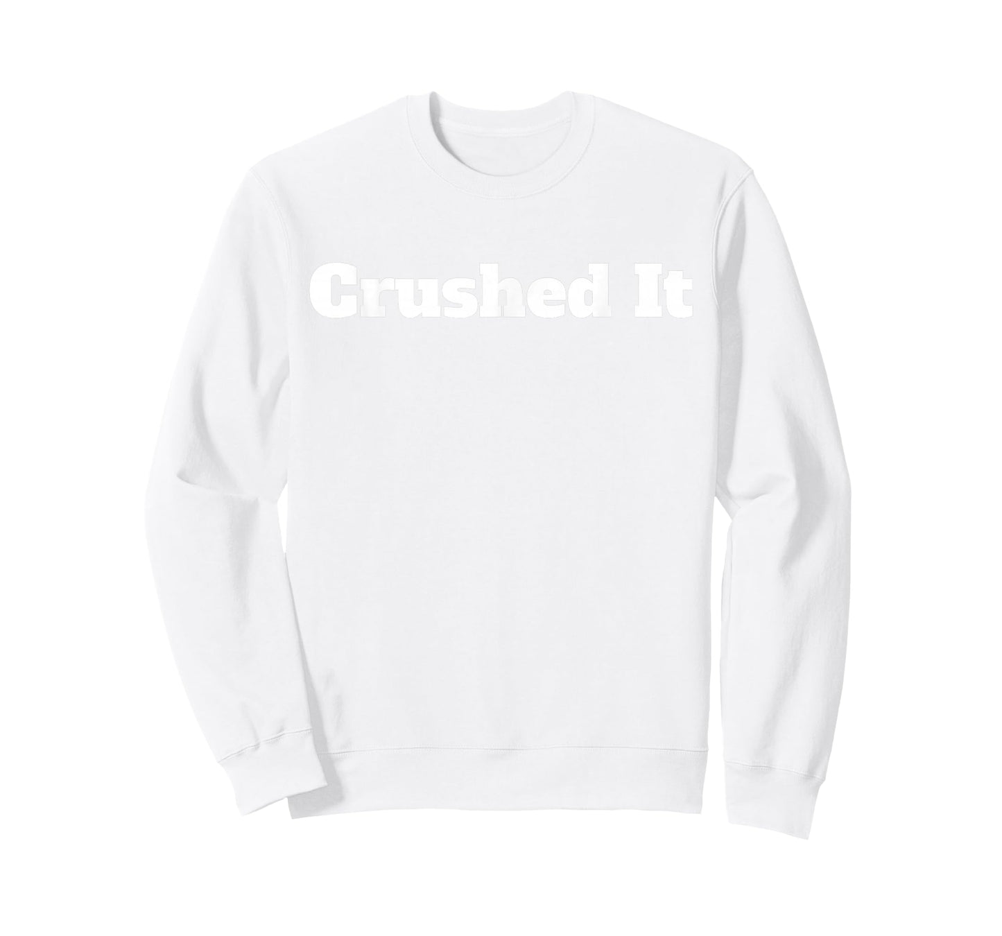 Crushed It T Shirt T-Shirt