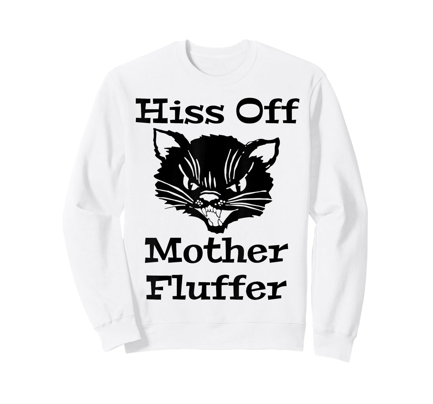 Hiss Off Mother Fluffer - Angry Black Cat T-Shirt for Men Women