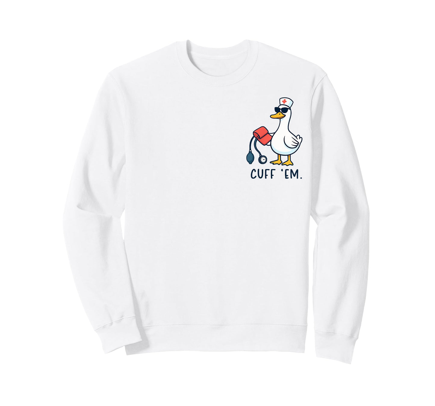 Cuff 'Em Goose Nurse Funny Silly Goose ER Nurse T-Shirt