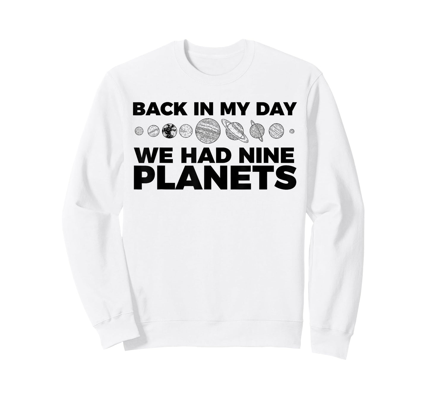 Back In My Day We Had Nine Planets Science Humor Funny T-Shirt